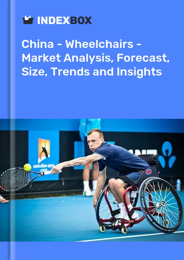 报告 中国 - 轮椅 - 市场分析、预测、规模、趋势和见解 for 499$