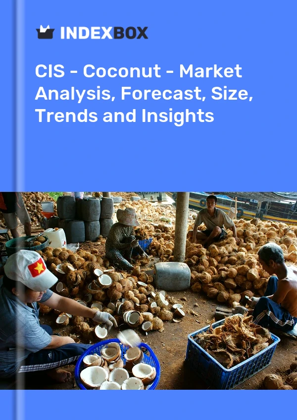 Report CIS - Coconut - Market Analysis, Forecast, Size, Trends and Insights for 499$