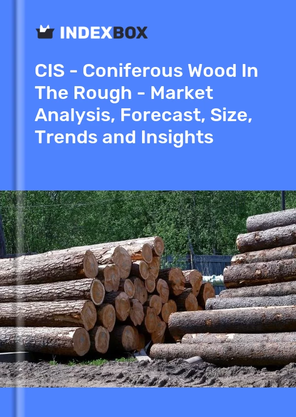 Report CIS - Coniferous Wood in the Rough - Market Analysis, Forecast, Size, Trends and Insights for 499$