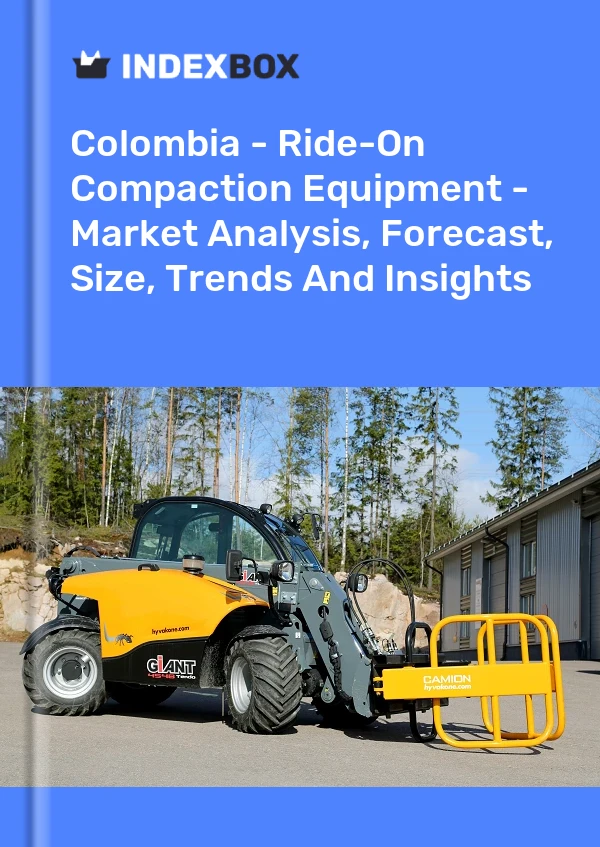 Colombia - Ride-On Compaction Equipment - Market Analysis, Forecast, Size, Trends And Insights