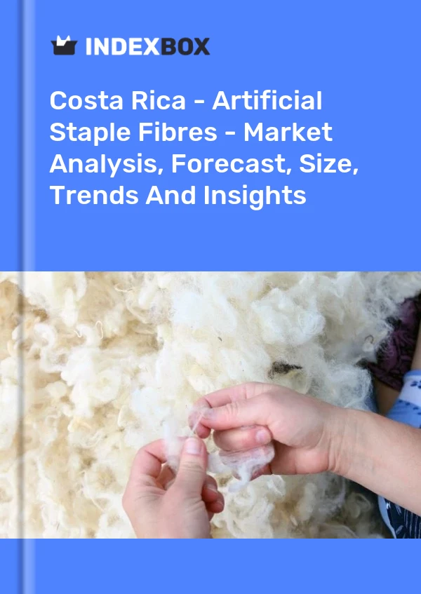 Costa Rica - Artificial Staple Fibres - Market Analysis, Forecast, Size, Trends And Insights