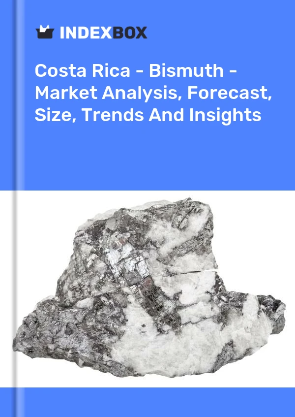 Report Costa Rica - Bismuth - Market Analysis, Forecast, Size, Trends and Insights for 499$