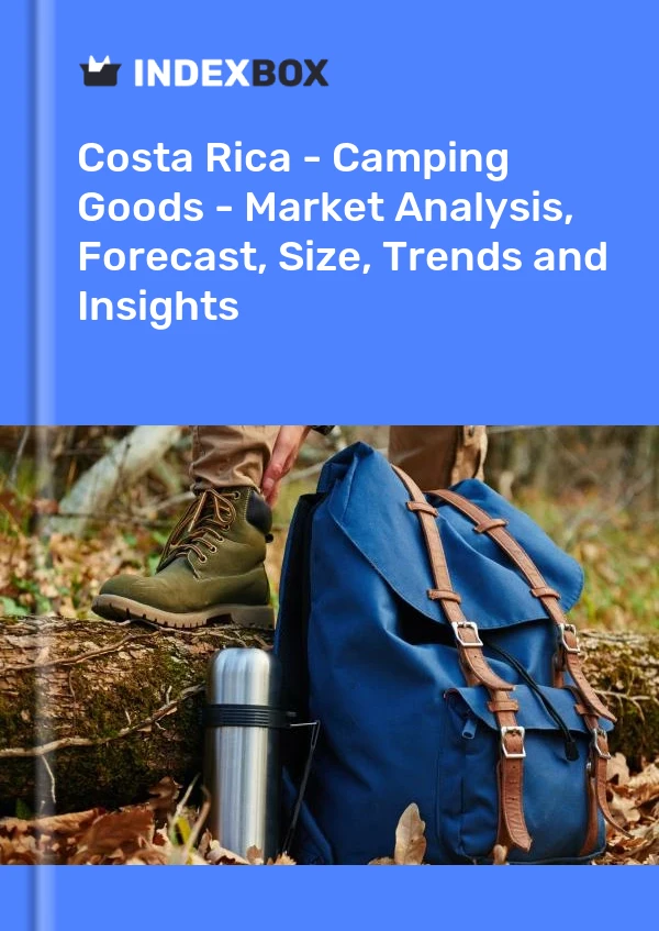 Report Costa Rica - Camping Goods - Market Analysis, Forecast, Size, Trends and Insights for 499$