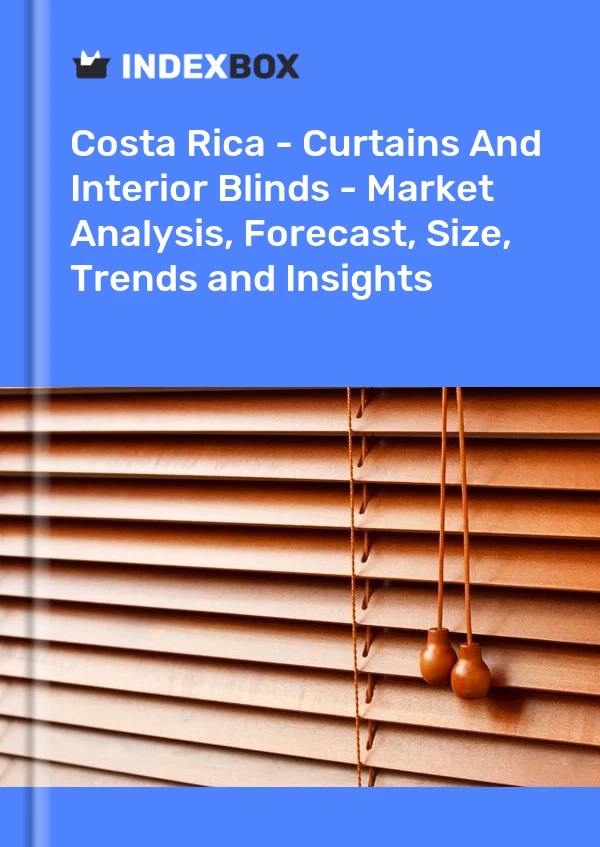 Report Costa Rica - Curtains and Interior Blinds - Market Analysis, Forecast, Size, Trends and Insights for 499$