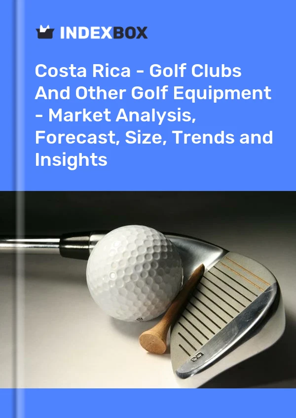 Report Costa Rica - Golf Clubs and Other Golf Equipment - Market Analysis, Forecast, Size, Trends and Insights for 499$