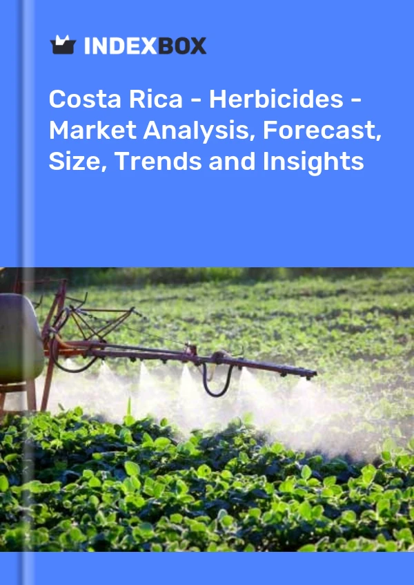 Report Costa Rica - Herbicides - Market Analysis, Forecast, Size, Trends and Insights for 499$