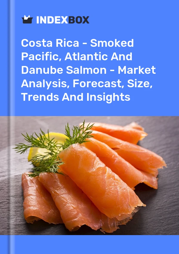 Report Costa Rica - Smoked Pacific, Atlantic and Danube Salmon - Market Analysis, Forecast, Size, Trends and Insights for 499$