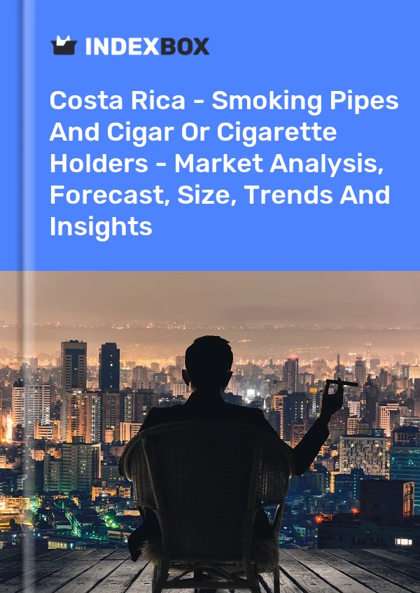 Report Costa Rica - Smoking Pipes and Cigar or Cigarette Holders - Market Analysis, Forecast, Size, Trends and Insights for 499$