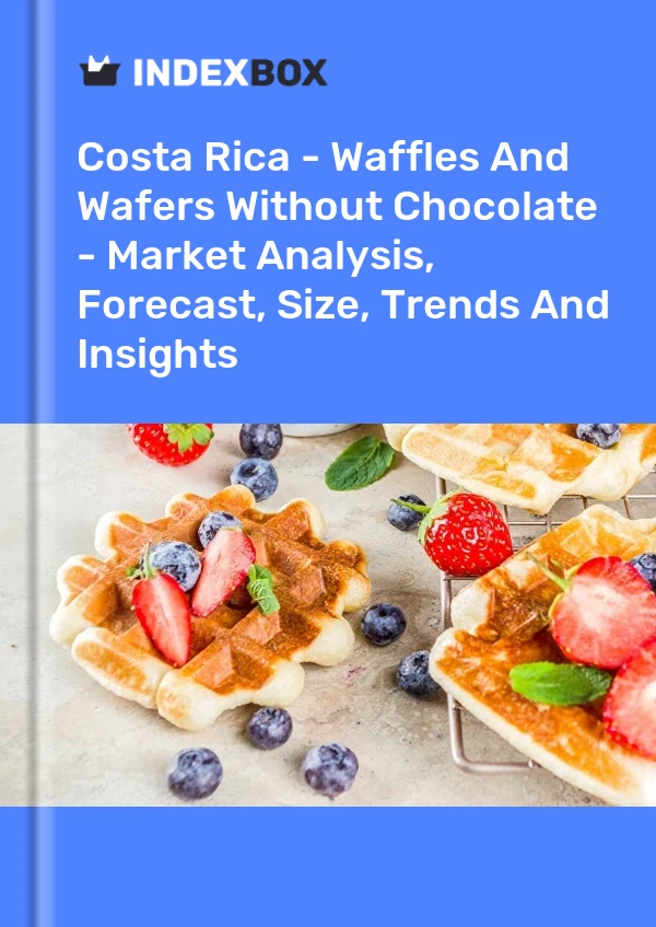 Report Costa Rica - Waffles and Wafers Without Chocolate - Market Analysis, Forecast, Size, Trends and Insights for 499$