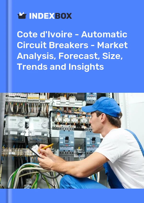 Report Cote d'Ivoire - Automatic Circuit Breakers - Market Analysis, Forecast, Size, Trends and Insights for 499$