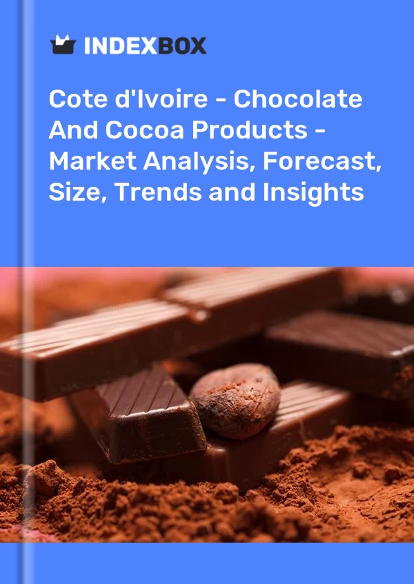 Report Cote d'Ivoire - Chocolate and Cocoa Products - Market Analysis, Forecast, Size, Trends and Insights for 499$