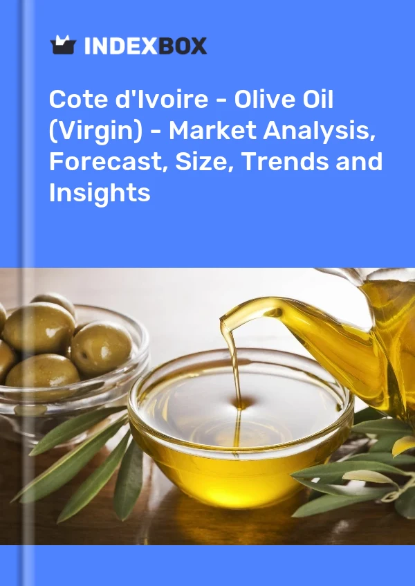 Report Cote d'Ivoire - Olive Oil (Virgin) - Market Analysis, Forecast, Size, Trends and Insights for 499$