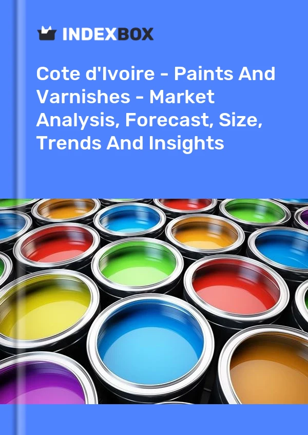 Report Cote d'Ivoire - Paints and Varnishes - Market Analysis, Forecast, Size, Trends and Insights for 499$
