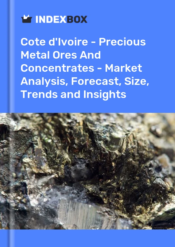 Report Cote d'Ivoire - Precious Metal Ores and Concentrates - Market Analysis, Forecast, Size, Trends and Insights for 499$