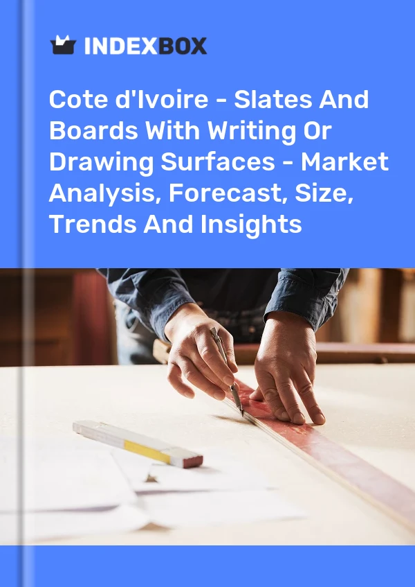 Report Cote d'Ivoire - Slates and Boards With Writing or Drawing Surfaces - Market Analysis, Forecast, Size, Trends and Insights for 499$