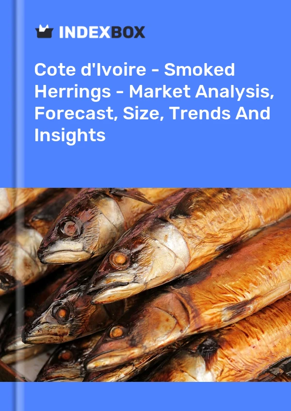 Report Cote d'Ivoire - Smoked Herrings - Market Analysis, Forecast, Size, Trends and Insights for 499$