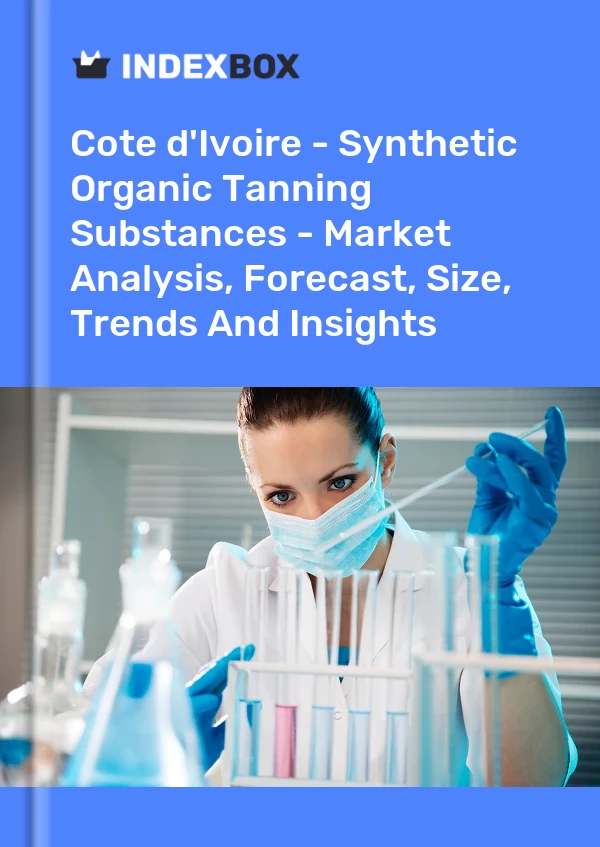 Report Cote d'Ivoire - Synthetic Organic Tanning Substances - Market Analysis, Forecast, Size, Trends and Insights for 499$