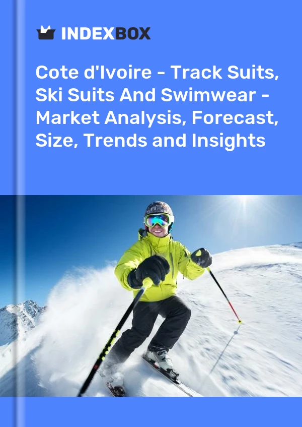 Report Cote d'Ivoire - Track Suits, Ski Suits and Swimwear - Market Analysis, Forecast, Size, Trends and Insights for 499$