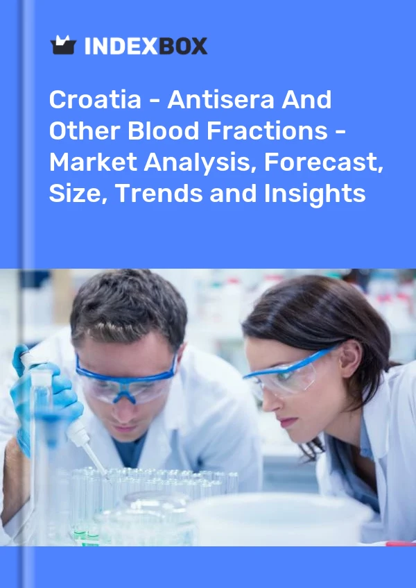 报告 克罗地亚 - 抗血清和其他血液成分 - 市场分析、预测、规模、趋势和见解 for 499$