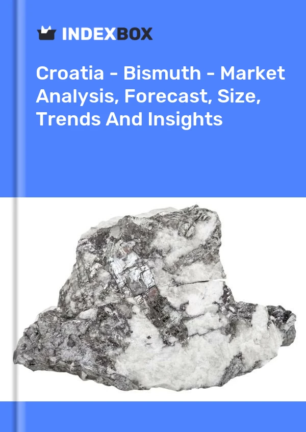 Report Croatia - Bismuth - Market Analysis, Forecast, Size, Trends and Insights for 499$