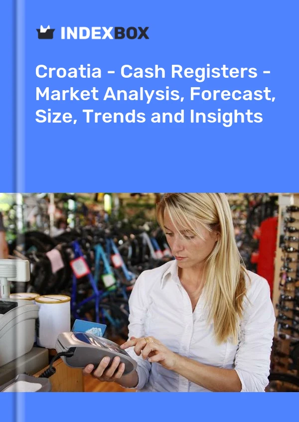 Report Croatia - Cash Registers - Market Analysis, Forecast, Size, Trends and Insights for 499$