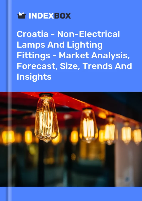 Report Croatia - Non-Electrical Lamps and Lighting Fittings - Market Analysis, Forecast, Size, Trends and Insights for 499$