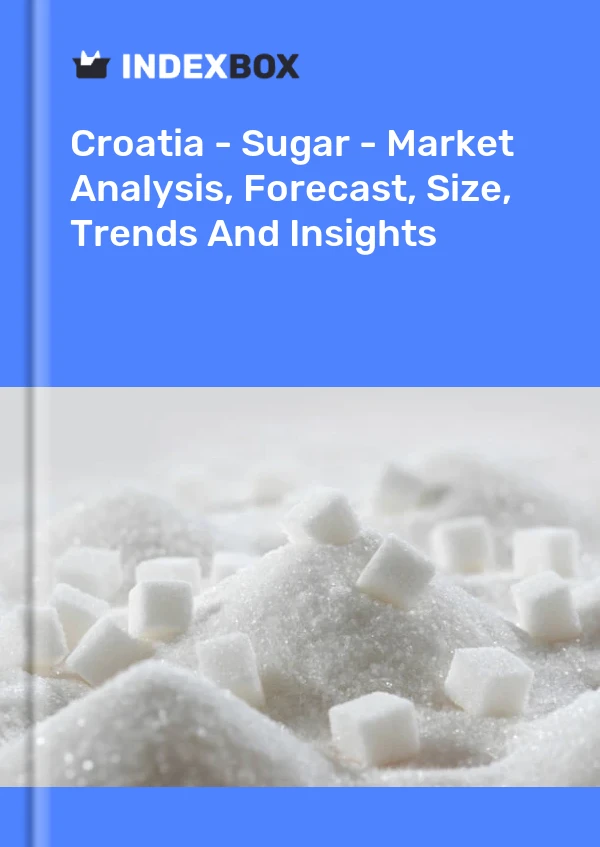 Report Croatia - Sugar - Market Analysis, Forecast, Size, Trends and Insights for 499$