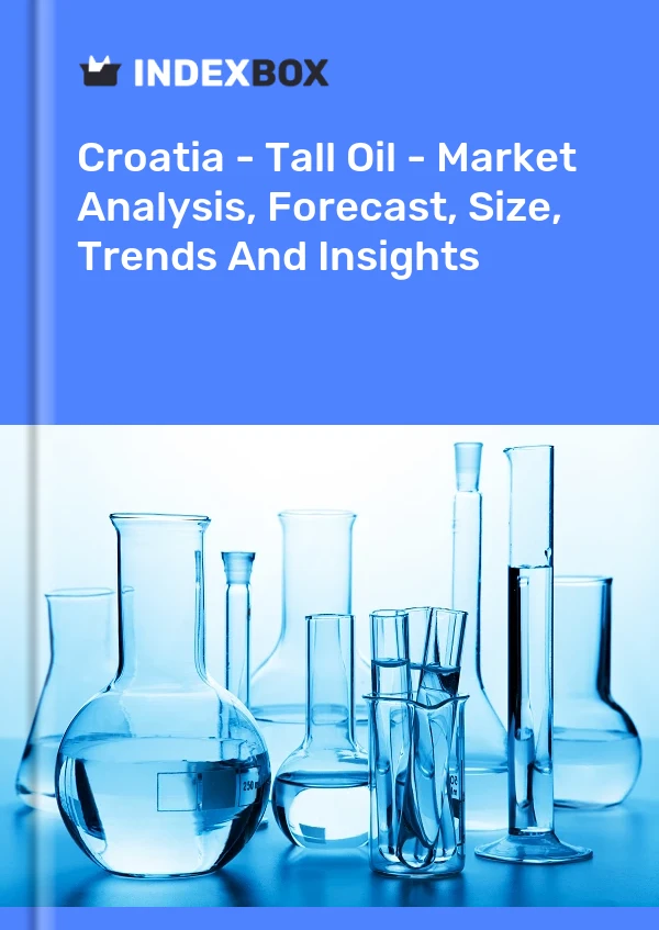 报告 克罗地亚 - 妥尔油 - 市场分析、预测、规模、趋势和见解 for 499$