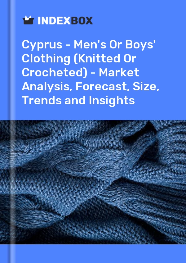 Report Cyprus - Men's or Boys' Clothing (Knitted or Crocheted) - Market Analysis, Forecast, Size, Trends and Insights for 499$