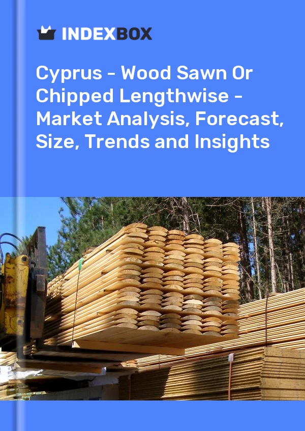 报告 塞浦路斯 - 纵向锯切或切碎的木材 - 市场分析、预测、规模、趋势和见解 for 499$
