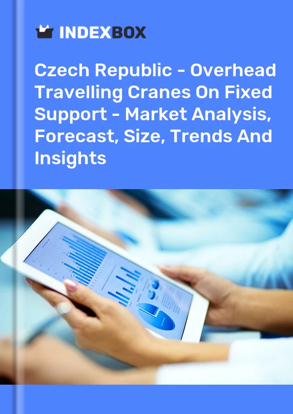 报告 捷克共和国 - 固定支架上的高架移动起重机 - 市场分析、预测、规模、趋势和见解 for 499$