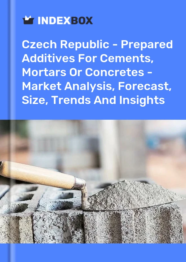 Report Czech Republic - Prepared Additives for Cements, Mortars or Concretes - Market Analysis, Forecast, Size, Trends and Insights for 499$