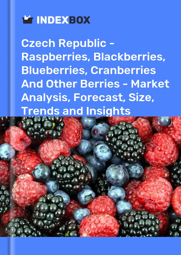 Report Czech Republic - Raspberries, Blackberries, Blueberries, Cranberries and Other Berries - Market Analysis, Forecast, Size, Trends and Insights for 499$