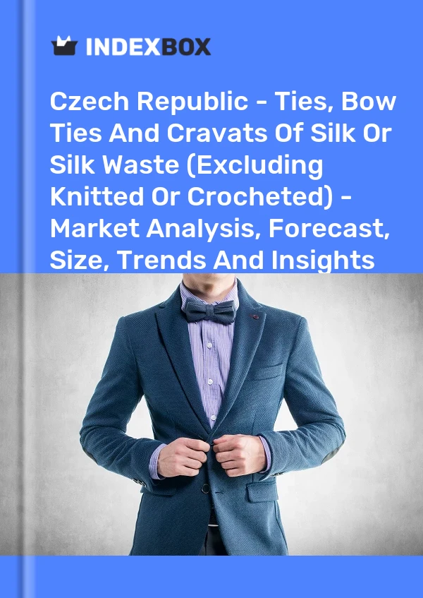 Report Czech Republic - Ties, Bow Ties and Cravats of Silk or Silk Waste (Excluding Knitted or Crocheted) - Market Analysis, Forecast, Size, Trends and Insights for 499$