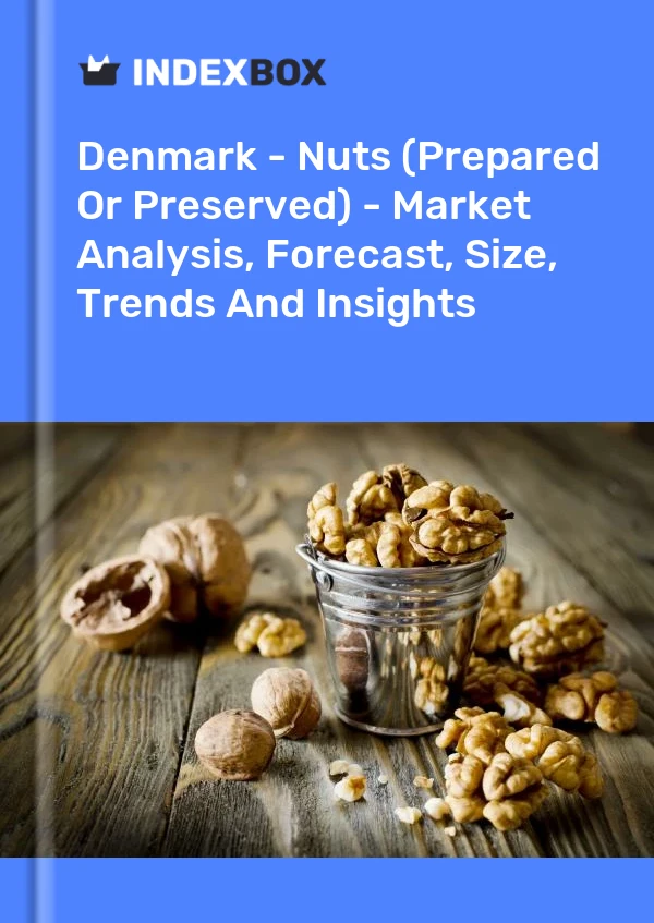 Denmark - Nuts (Prepared Or Preserved) - Market Analysis, Forecast, Size, Trends And Insights