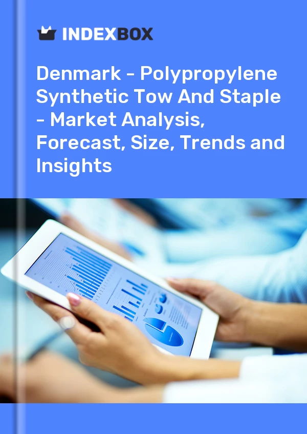 Report Denmark - Polypropylene Synthetic Tow and Staple - Market Analysis, Forecast, Size, Trends and Insights for 499$