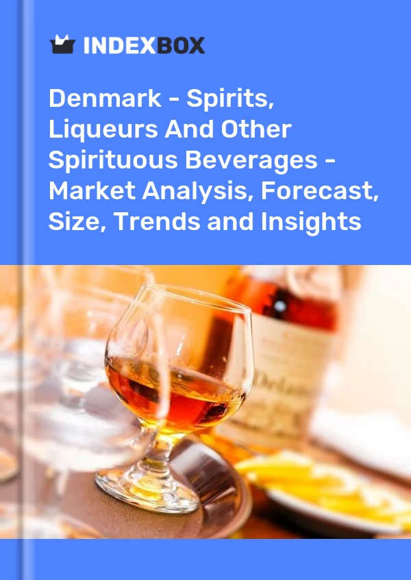 Denmark - Spirits, Liqueurs And Other Spirituous Beverages - Market Analysis, Forecast, Size, Trends and Insights