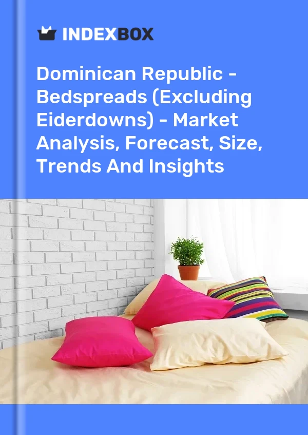 Dominican Republic - Bedspreads (Excluding Eiderdowns) - Market Analysis, Forecast, Size, Trends And Insights