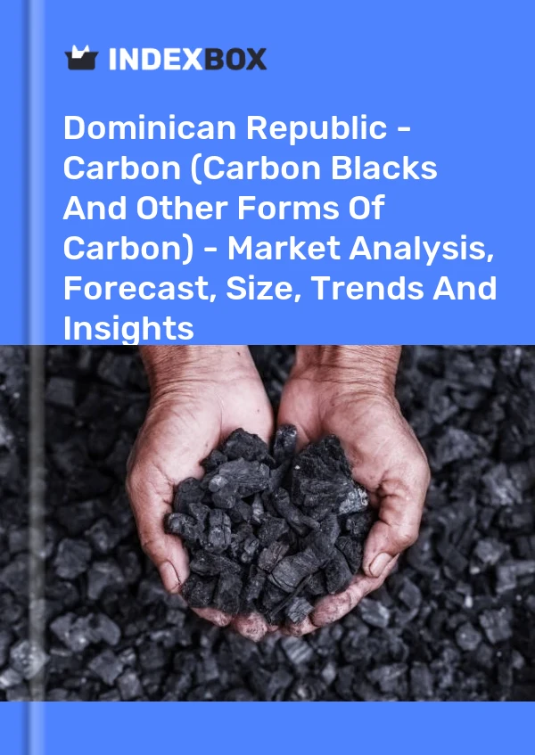 Dominican Republic - Carbon (Carbon Blacks And Other Forms Of Carbon) - Market Analysis, Forecast, Size, Trends And Insights