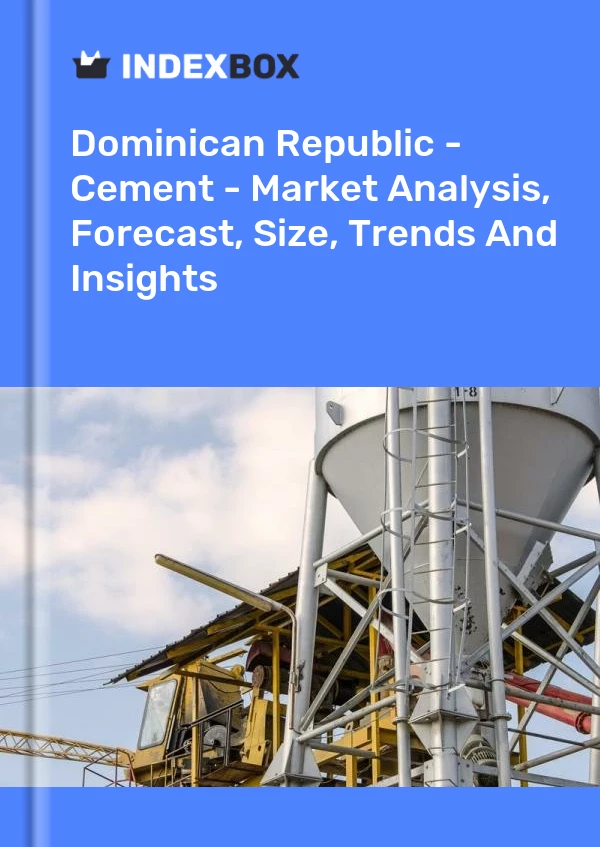 报告 多米尼加共和国 - 水泥 - 市场分析、预测、规模、趋势和见解 for 499$