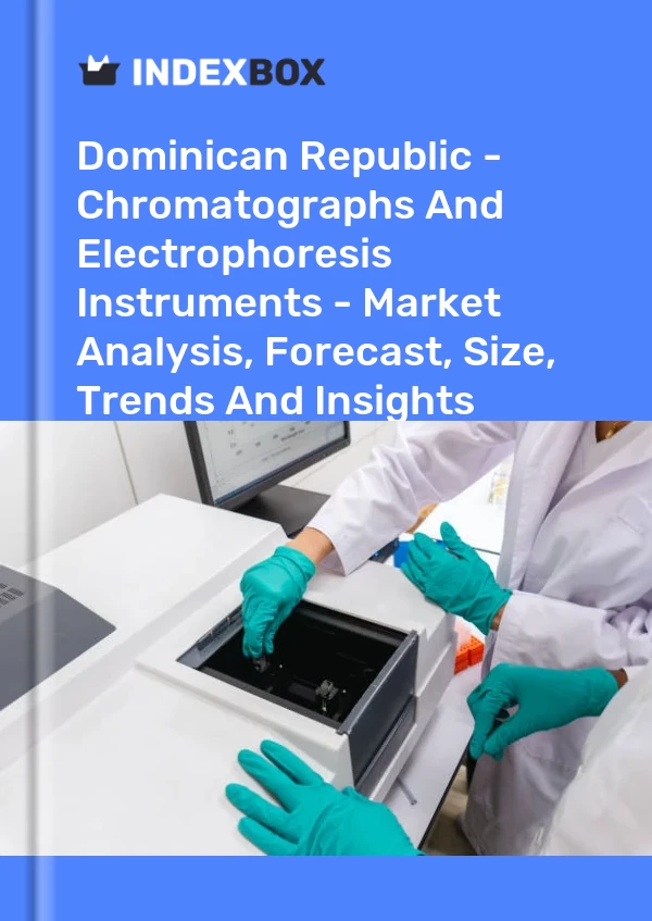 Dominican Republic - Chromatographs And Electrophoresis Instruments - Market Analysis, Forecast, Size, Trends And Insights