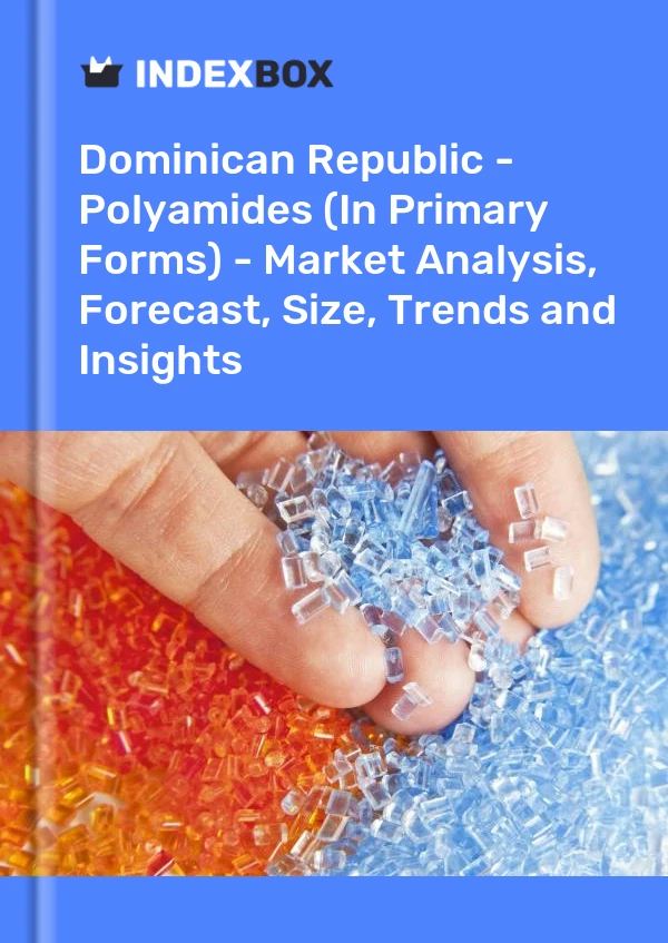 Report Dominican Republic - Polyamides (In Primary Forms) - Market Analysis, Forecast, Size, Trends and Insights for 499$