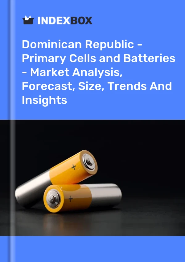 Report Dominican Republic - Primary Cells and Batteries - Market Analysis, Forecast, Size, Trends and Insights for 499$
