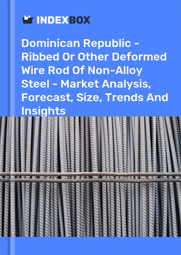 Report Dominican Republic - Ribbed or Other Deformed Wire Rod of Non-Alloy Steel - Market Analysis, Forecast, Size, Trends and Insights for 499$