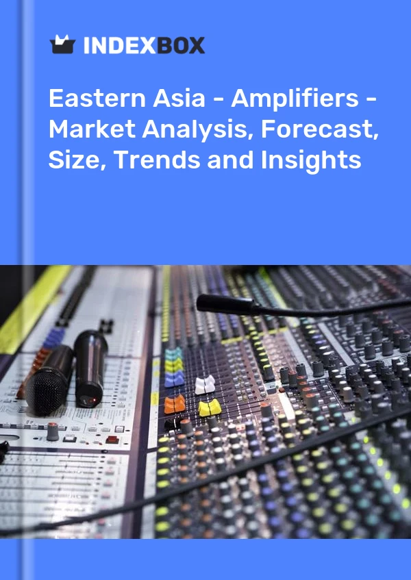 Report Eastern Asia - Amplifiers - Market Analysis, Forecast, Size, Trends and Insights for 499$