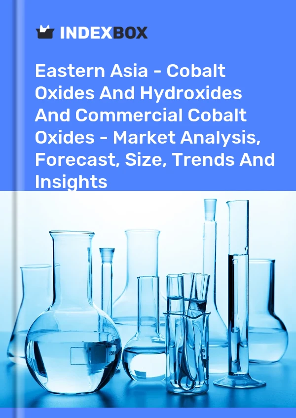 Report Eastern Asia - Cobalt Oxides and Hydroxides and Commercial Cobalt Oxides - Market Analysis, Forecast, Size, Trends and Insights for 499$
