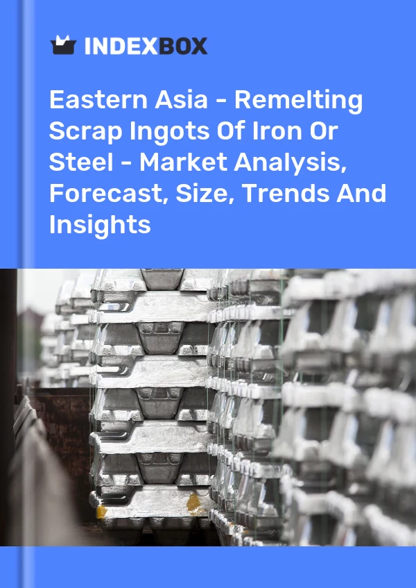报告 东亚 - 重熔钢铁废料锭 - 市场分析、预测、规模、趋势和见解 for 499$