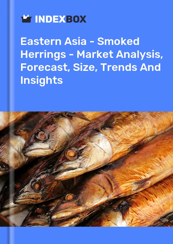 Report Eastern Asia - Smoked Herrings - Market Analysis, Forecast, Size, Trends and Insights for 499$