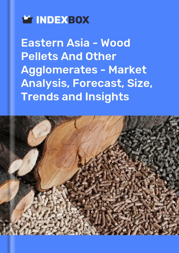 报告 东亚 - 木屑颗粒和其他团聚物 - 市场分析、预测、规模、趋势和见解 for 499$