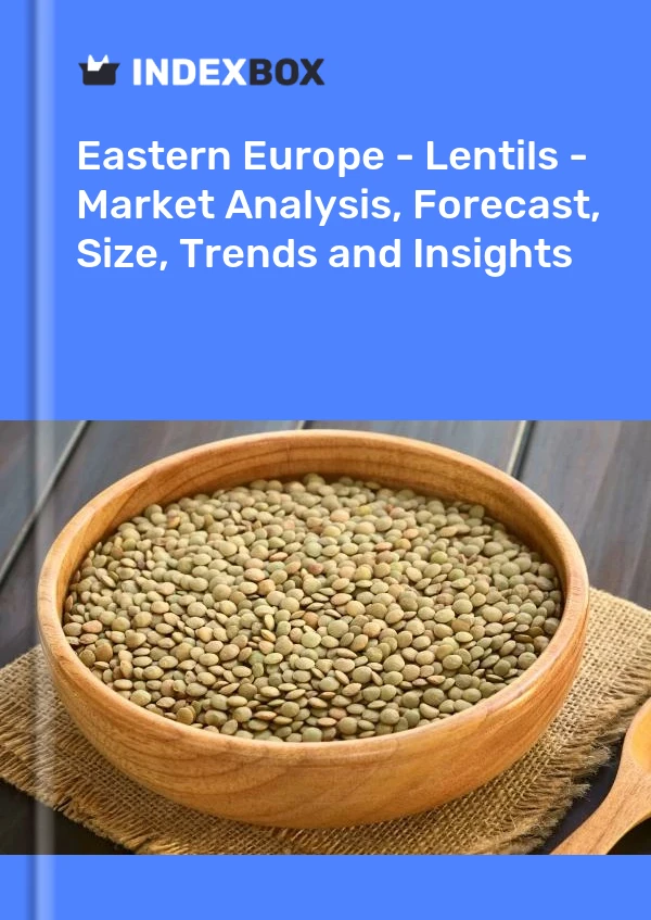 报告 东欧 - 扁豆 - 市场分析、预测、规模、趋势和见解 for 499$